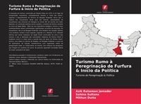 Produktbild: Turismo Rumo &agrave; Peregrina&ccedil;&atilde;o de Furfura & In&iacute;cio da Pol&iacute;tica