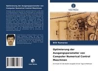Produktbild: Optimierung der Ausgangsparameter von Computer Numerical Control Maschinen