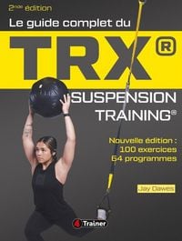 Produktbild: Le guide complet du TRX : suspension training