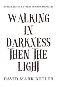 Produktbild: Walking In Darkness Then The Light