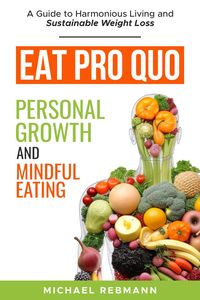Produktbild: Eat Pro Quo - Personal Growth and Mindful Eating