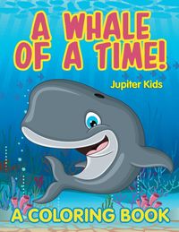 Produktbild: A Whale of a Time! (A Coloring Book)