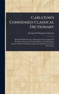 Produktbild: Carleton's Condensed Classical Dictionary