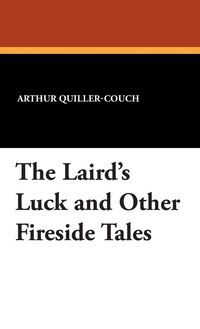Produktbild: The Laird's Luck and Other Fireside Tales