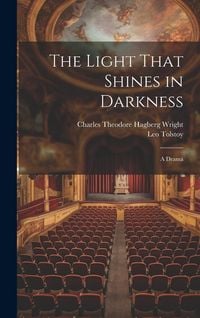 Produktbild: The Light That Shines in Darkness: A Drama