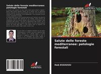 Produktbild: Salute delle foreste mediterranee: patologie forestali