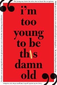 Produktbild: I'm Too Young to Be This Damn Old
