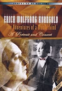 Produktbild: Erich Wolfgang Korngold - The Adventures of a Wunderkind - A