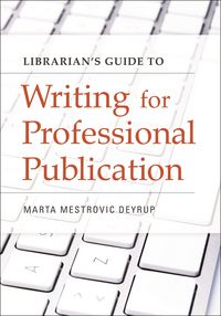 Produktbild: Librarian's Guide to Writing for Professional Publication