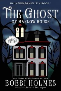 Bild vom Artikel The Ghost of Marlow House vom Autor Bobbi Holmes