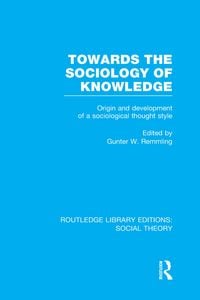 Produktbild: Towards the Sociology of Knowledge (RLE Social Theory)