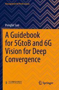 Produktbild: A Guidebook for 5GtoB and 6G Vision for Deep Convergence