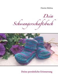 Bild vom Artikel Dein Schwangerschaftsbuch vom Autor Danita Molina