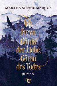 Produktbild: Ich, Freya, G&ouml;ttin der Liebe, G&ouml;ttin des Todes
