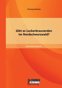 Produktbild: Gibt es Lockerbraunerden im Nordschwarzwald?