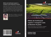 Produktbild: Effetto dei fertilizzanti organici e inorganici sulla produzione di grano