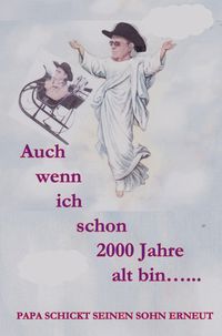 Produktbild: Auch wenn ich schon 2000 Jahre alt bin
