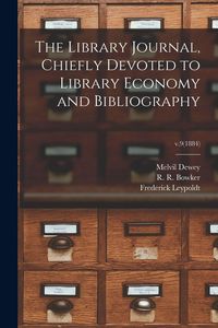 Produktbild: The Library Journal, Chiefly Devoted to Library Economy and Bibliography; v.9(1884)