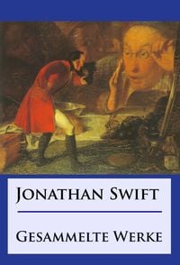 Bild vom Artikel Jonathan Swift - Gesammelte Werke vom Autor Jonathan Swift