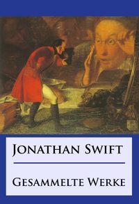 Produktbild: Jonathan Swift - Gesammelte Werke