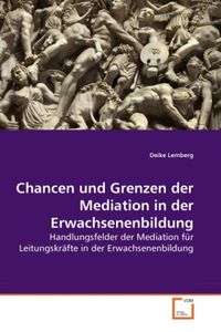 Produktbild: Lemberg, D: Chancen und Grenzen der Mediation in der Erwachs
