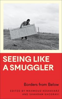 Bild vom Artikel Seeing Like a Smuggler vom Autor Mahmoud (University of Gothenburg) Khos Keshavarz