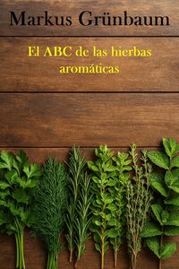 Produktbild: El ABC de las hierbas arom&aacute;ticas