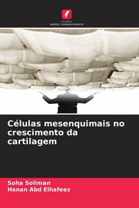 Produktbild: C&eacute;lulas mesenquimais no crescimento da cartilagem