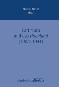 Produktbild: Carl Muth und das Hochland (1903-1941)