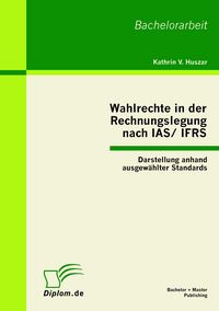 Produktbild: Wahlrechte in der Rechnungslegung nach IAS/IFRS