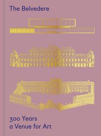 Produktbild: The Belvedere: 300 Years a Venue for Art