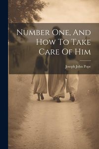 Produktbild: Number One, And How To Take Care Of Him