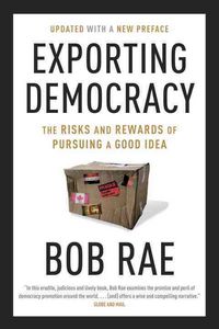 Produktbild: Exporting Democracy: The Risks and Rewards of Pursuing a Good Idea