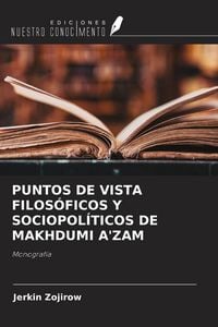 Produktbild: Puntos De Vista Filos&oacute;ficos Y Sociopol&iacute;ticos De Makhdumi A'zam