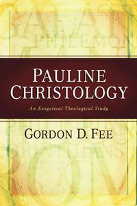 Produktbild: Pauline Christology: An Exegetical-Theological Study