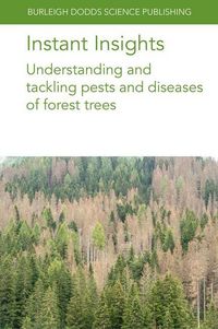 Produktbild: Instant Insights: Understanding and Tackling Pests and Diseases of Forest Trees