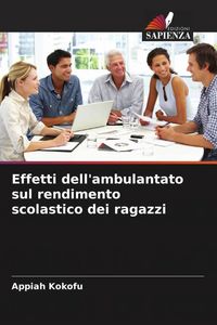 Produktbild: Effetti dell'ambulantato sul rendimento scolastico dei ragazzi