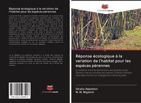 Produktbild: R&eacute;ponse &eacute;cologique &agrave; la variation de l'habitat pour les esp&egrave;ces p&eacute;rennes