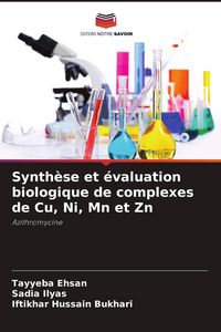 Produktbild: Synth&egrave;se et &eacute;valuation biologique de complexes de Cu, Ni, Mn et Zn