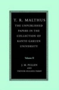 Produktbild: T. R. Malthus: The Unpublished Papers in the Collection of Kanto Gakuen University: Volume 2
