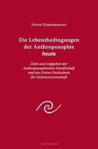 Produktbild: Die Lebensbedingungen der Anthroposophie heute