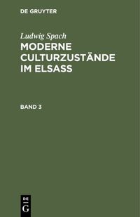 Produktbild: Moderne Culturzust&auml;nde im Elsass. Band 3