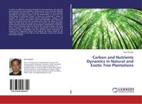 Produktbild: Carbon and Nutrients Dynamics in Natural and Exotic Tree Plantations