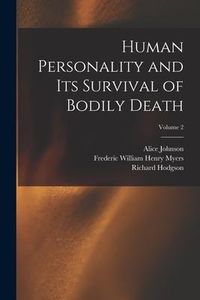 Produktbild: Human Personality and Its Survival of Bodily Death; Volume 2