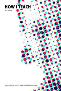 Produktbild: How I Teach: Reflecting on fifteen years in design education