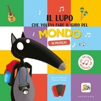Produktbild: Il lupo che voleva fare il giro del mondo in musica! Amico lupo