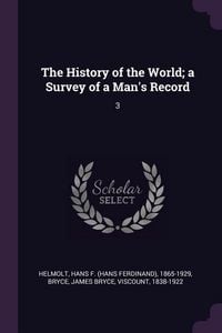 Produktbild: The History of the World; a Survey of a Man's Record