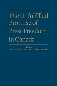 Produktbild: The Unfulfilled Promise of Press Freedom in Canada