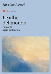 Produktbild: Le albe del mondo. Racconti sacri dell'inizio