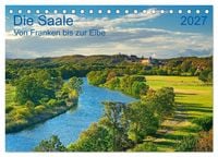 Produktbild: Die Saale Von Franken zur Elbe (Tischkalender 2027 DIN A5 quer), CALVENDO Monatskalender